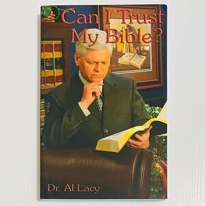 Can I Trust My Bible? by Dr. Al Lacy, Paperback (Berean Pubns, 2008) *BRAND NEW*